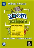 Zoom pas à pas 2 Éd. hybride Livre + Cahier + CD