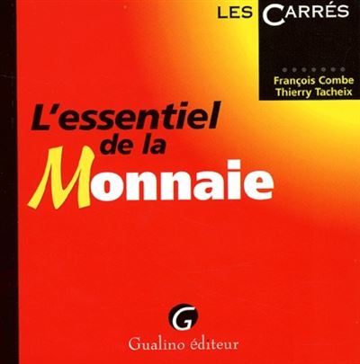 L'essentiel de la monnaie
