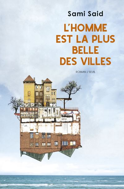 L'Homme est la plus belle des villes - Sami Said - broché