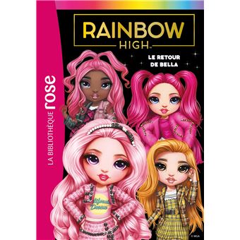 Rainbow High - Rainbow High 09 - Le retour de Bella - Collectif - Poche -  Achat Livre ou ebook