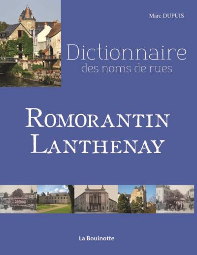 Dictionnaire des noms de rues, Romorantin Lanthenay - Marc Dupuis - broché