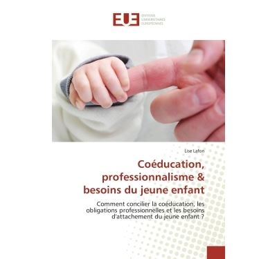 Coéducation, professionnalisme et besoins du jeune enfant