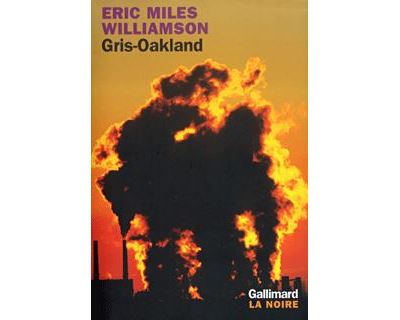 Gris-Oakland - Eric Miles Williamson - broché