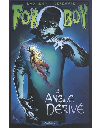 Fox-Boy T03 Angle Dérivé - Laurent Lefeuvre - Komics Initiative - cartonné - Comics