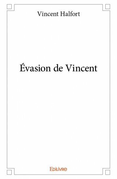 Évasion de Vincent