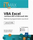 VBA Excel (versions 2021 et Microsoft 365) : Cours et Exercices corrigés - Maîtrisez la programmatio