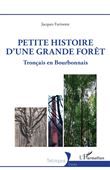 Petite histoire d'une grande forêt