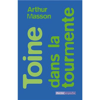 Toine dans la tourmente