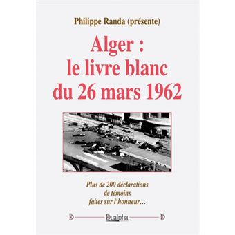 Alger : le livre blanc du 26 mars 1962