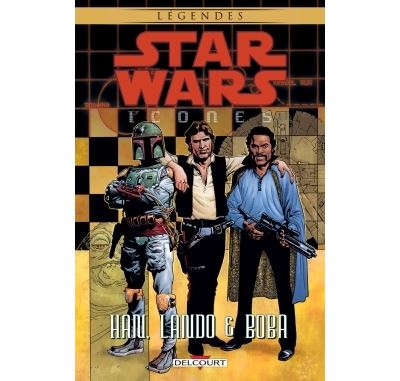 Star Wars - Icones T05. Han, Lando & Boba