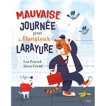 Mauvaise journée pour monsieur larayure