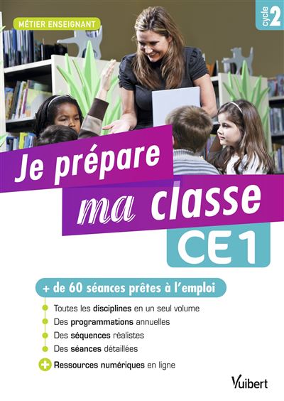 Je prépare ma classe de CE1, Cycle 2