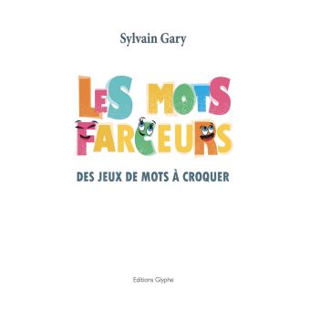 Les mots farceurs