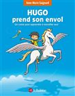 Hugo prend son envol - Un conte pour apprendre à travailler seul