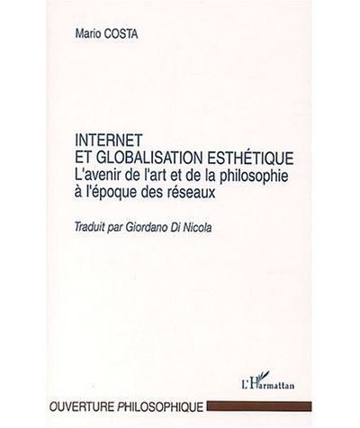 Internet et la globalisation esthétique - Mário Costa - broché