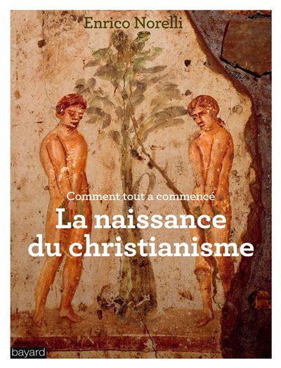 La naissance du christianisme