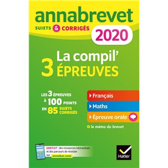 Annales du brevet Annabrevet 2020 La compil' 3 épreuves