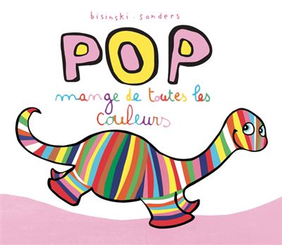 POP mange de toutes les couleurs - Alex Sanders - cartonné