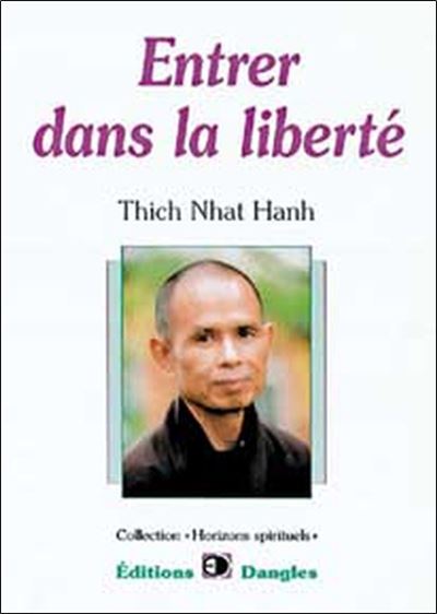Entrer dans la liberté - Thich Nhât Hanh - broché