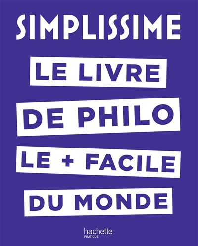 Le livre de philo le plus facile du monde