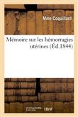 Mémoire sur les hémorragies utérines