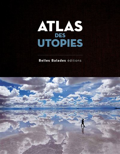 Atlas des Utopies - Ophélie Chavaroche - cartonné
