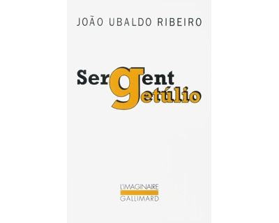 Sergent Getúlio - Joao Ubaldo Ribeiro - broché