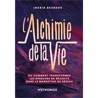 L'alchimie de la vie