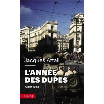 L'année des dupes. Alger 1943