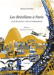 Les brésiliens à paris au fil des siècles et des arrondissem