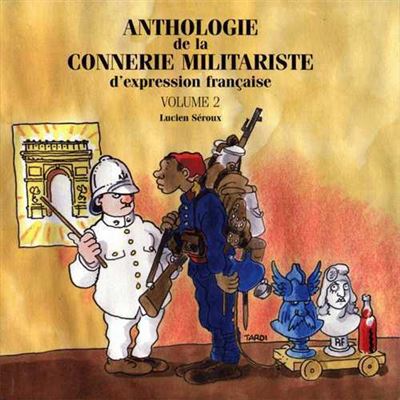 Anthologie de la connerie militariste d'expression française