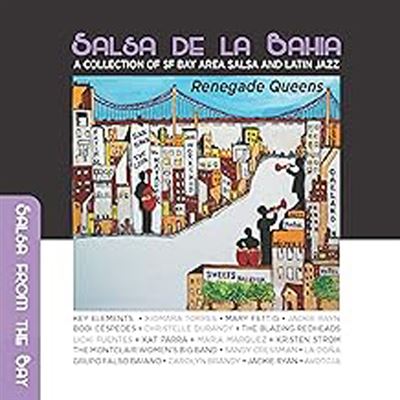 Salsa De La Bahia Volume 3 : Renegade Queens