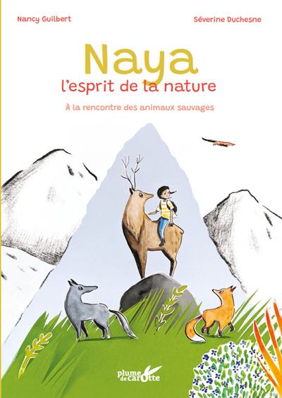 Naya, l'esprit de la nature - A la rencontre des animaux