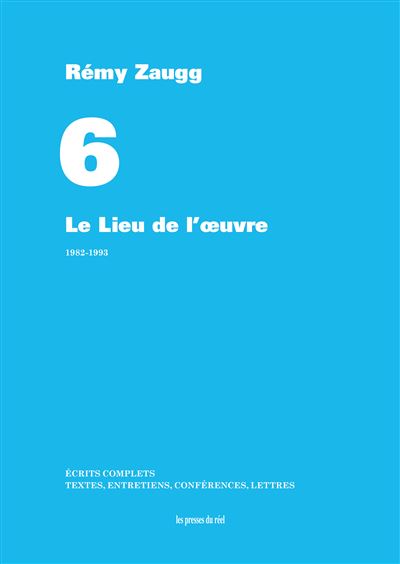 Le lieu de l'oeuvre, 1982-1993