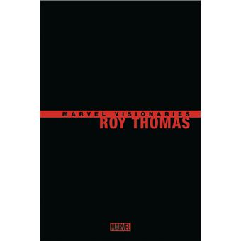 Marvel Visionaries : Roy Thomas - COMPTE FERME