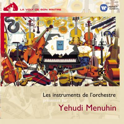 Les Instruments de l'orchestre présentés par Menuhin
