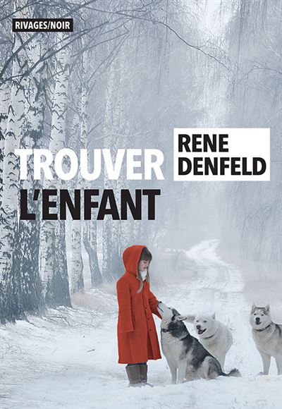 Trouver l'enfant - Rene Denfeld - broché