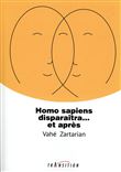 Homo sapiens disparaîtra... et après