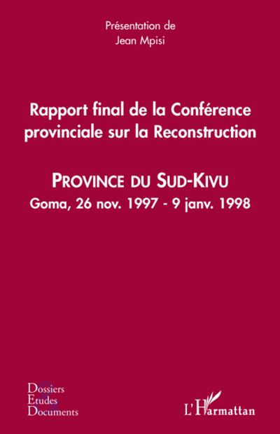 Rapport final de la conférence provinciale sur la reconstruction (Bas Congo) - Jean Mpisi - broché