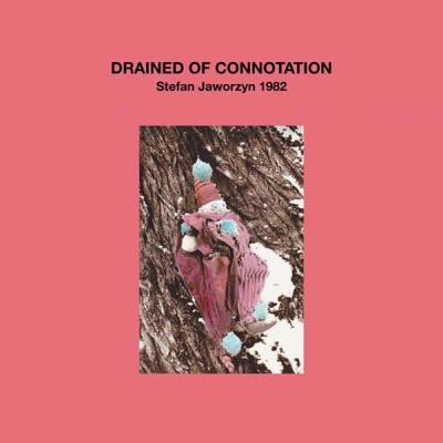 Drained Of Connotation