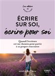 Écrire sur soi, écrire pour soi - Quand l'écriture est un chemin pour partir à sa propre rencontre