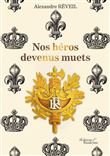 Nos héros devenus muets