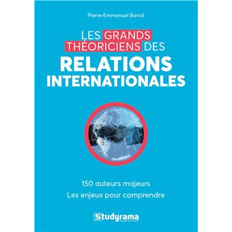 Les grands théoriciens des relations internationales