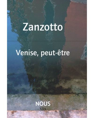 Venise, peut-être - Andrea Zanzotto - broché