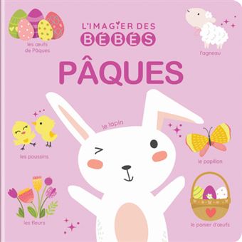 L'imagier des bébés - Pâques - Premiers imagiers - tout en carton dès 6 mois