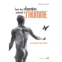 Tous les chemins mènent à l'homme