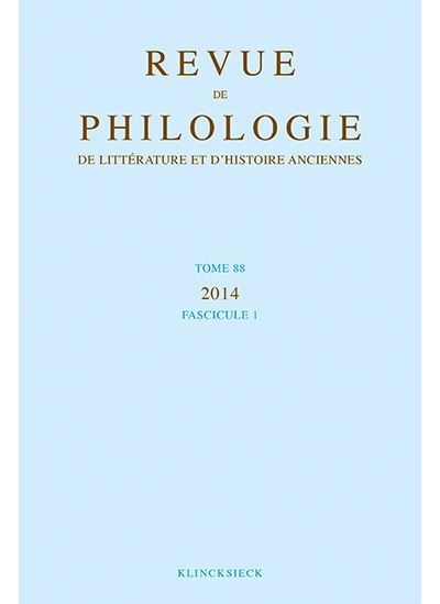 Revue de philologie, de littérature et d'histoire anciennes volume 88