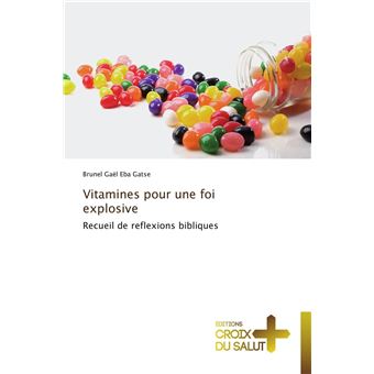 Vitamines pour une foi explosive