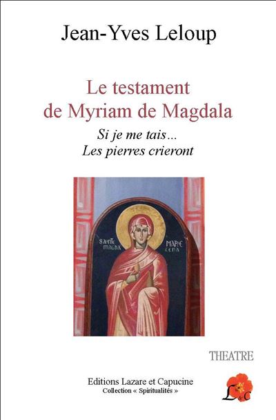 Le testament de myriam de magdala si je me tais les pierres
