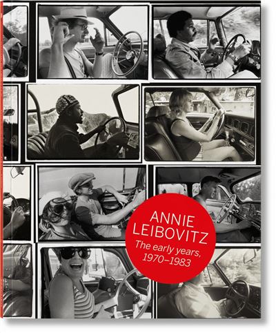 Annie Leibovitz. The Early Years. 1970-1983 - Luc Sante - relié